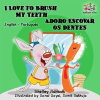 I Love to Brush My Teeth Adoro Escovar os Dentes - Shelley Admont - ebook