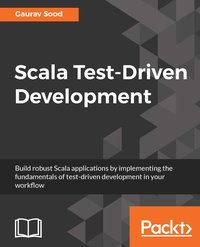 Scala Test-Driven Development - Gaurav Sood - ebook