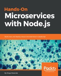 Hands-On Microservices with Node.js - Diogo Resende - ebook