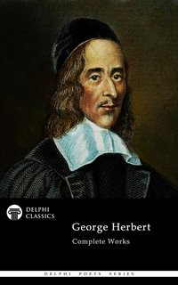 Delphi Complete Works of George Herbert - George Herbert - ebook