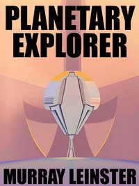 Planet explorer - Murray Leinster - ebook