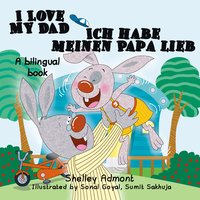 I Love My Dad Ich habe meinen Papa lieb - Shelley Admont - ebook