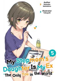 My Stepmom's Daughter Is My Ex: Volume 5