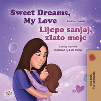Sweet Dreams, My Love Lijepo sanjaj, zlato moje - Shelley Admont - ebook