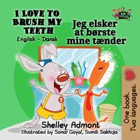 I Love to Brush My Teeth Jeg elsker at b¿rste mine t¾nder - Shelley Admont - ebook