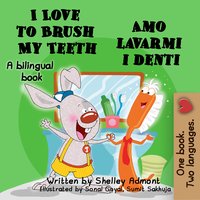 I Love to Brush My Teeth Amo lavarmi i denti - Shelley Admont - ebook