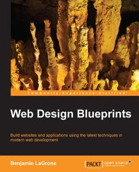 Web Design Blueprints - Benjamin LaGrone - ebook
