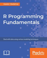 R Programming Fundamentals - Kaelen Medeiros - ebook