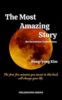 The Most Amazing Story - Sung-yong Kim - ebook