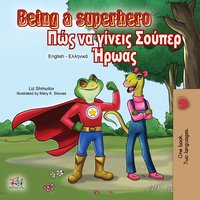 Being a Superhero (English Greek Bilingual Book) - Liz Shmuilov - ebook