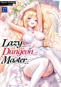 Lazy Dungeon Master: Volume 17 - Supana Onikage - ebook