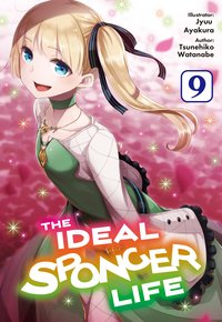 The Ideal Sponger Life: Volume 9 (Light Novel)