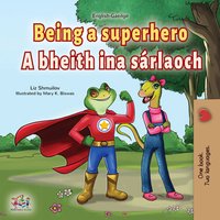 Being a Superhero A bheith ina sárlaoch - Liz Shmuilov - ebook