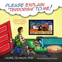 Please Explain Terrorism To Me - Laurie Zelinger - ebook