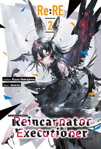 Re:RE — Reincarnator Executioner: Volume 2 - Ryuu Nakajima - ebook