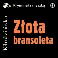 Złota bransoleta - Anna Kłodzińska - audiobook