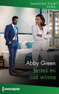 Jesteś mi coś winna - Abby Green - ebook