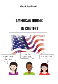 American idioms in context - Mgr Marek Kędzierski - ebook