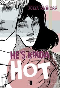 He's Kinda Hot - Julia Kubicka - ebook