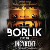 Incydent - Piotr Borlik - audiobook