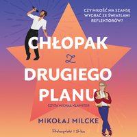 Chłopak z drugiego planu - Mikołaj Milcke - audiobook