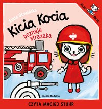 Kicia Kocia poznaje strażaka - Anita Głowińska - audiobook