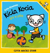 Kicia Kocia gra w piłkę - Anita Głowińska - audiobook