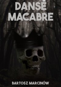 Danse Macabre - Bartosz Marcinów - ebook