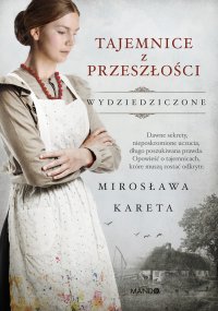 Tajemnice z przeszłości - Mirosława Kareta - ebook