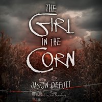 Girl in the Corn - Offutt Jason Offutt - audiobook