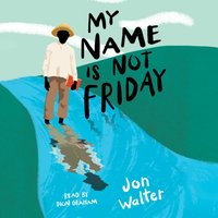My Name is Not Friday - Jon Walter - audiobook