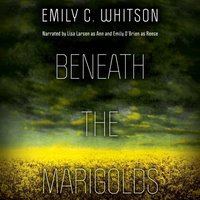 Beneath the Marigolds - Whitson Emily Whitson - audiobook