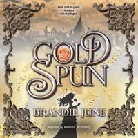 Gold Spun - June Brandie June - audiobook