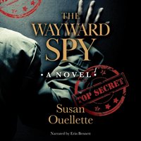 Wayward Spy - Ouellette Susan Ouellette - audiobook