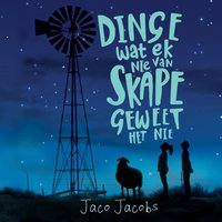 Dinge wat ek nie van skape geweet het nie - Jaco Jacobs - audiobook