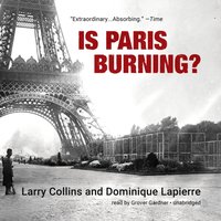 Is Paris Burning? - Larry Collins - audiobook