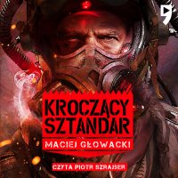 Kroczący Sztandar - Maciej Głowacki - audiobook