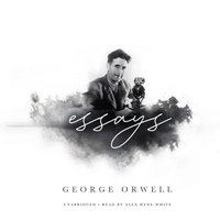 Essays - George Orwell - audiobook