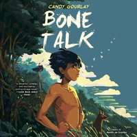 Bone Talk - Candy Gourlay - audiobook