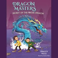 Secret of the Water Dragon - Tracey West - audiobook