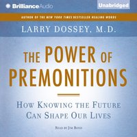 Power of Premonitions - M.D. Larry Dossey - audiobook