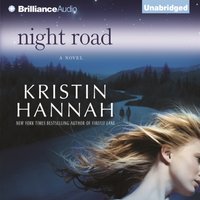 Night Road - Kristin Hannah - audiobook