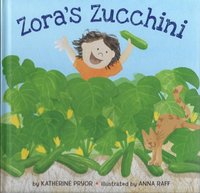 Zora's Zucchini - Katherine Pryor - audiobook