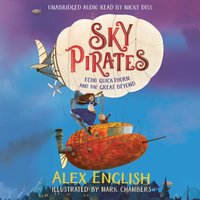 Sky Pirates: Echo Quickthorn and the Great Beyond - Alex English - audiobook