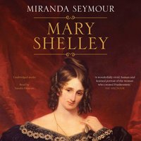 Mary Shelley - Miranda Seymour - audiobook