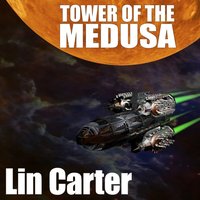 Tower of the Medusa - Carter Lin Carter - audiobook
