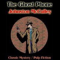 Ghost Phone - McCulley Johnston McCulley - audiobook