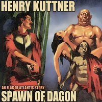 Spawn of Dagon - Kuttner Henry Kuttner - audiobook