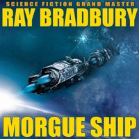 Morgue Ship - Bradbury Ray Bradbury - audiobook