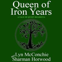 Queen of Iron Years - Horwood Sharman Horwood - audiobook
